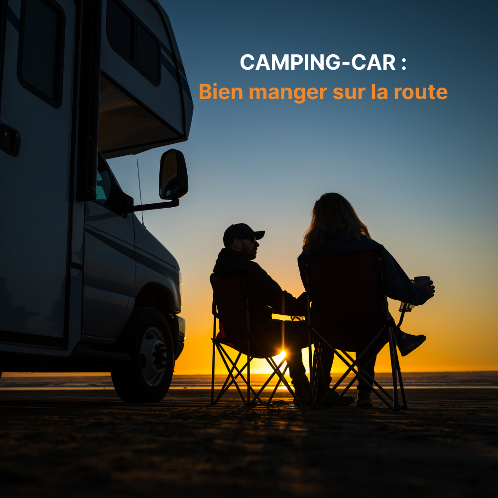 Repas camping-car : bien manger sur la route sans réfrigérateur